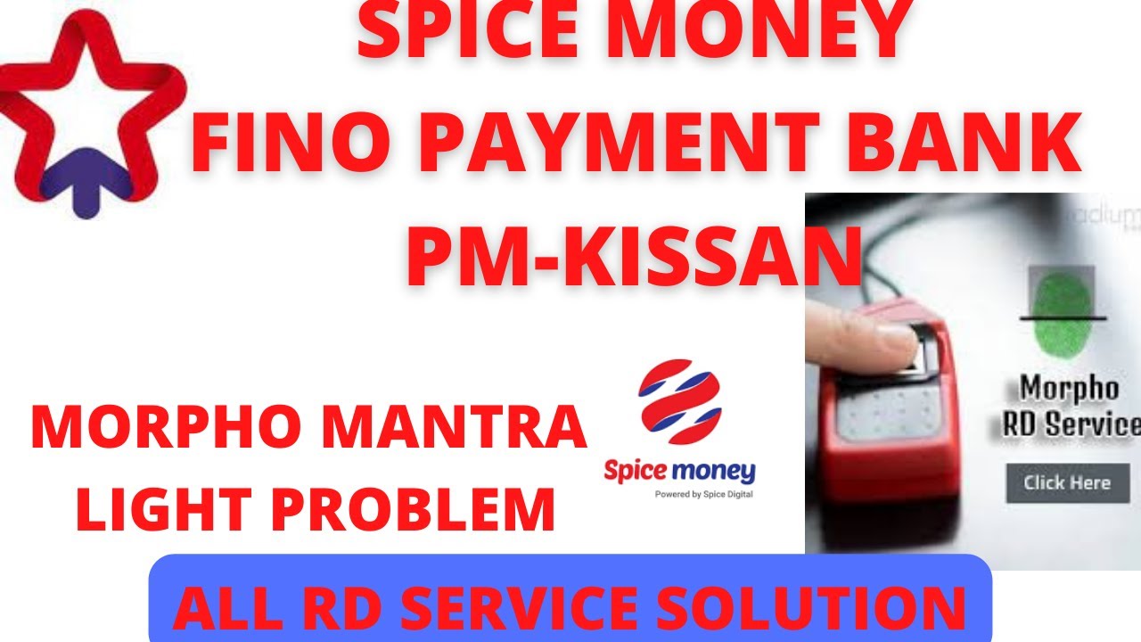 Spice Money Fino Payment Bank Pm kisan All Rd Service Solution Morpho