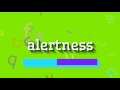 How to say "alertness"! (High Quality Voices)