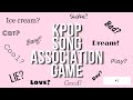 KPOP SONG ASSOCIATION GAME #1