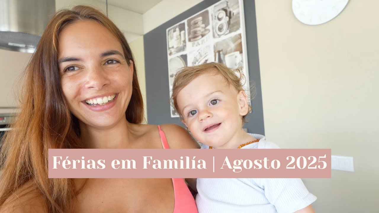 férias em familia - agosto 2025 | Mafalda Sampaio