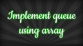 Implement  #queue using #array in #python #gfg Queue Using Array Basic Queue Python Gfg