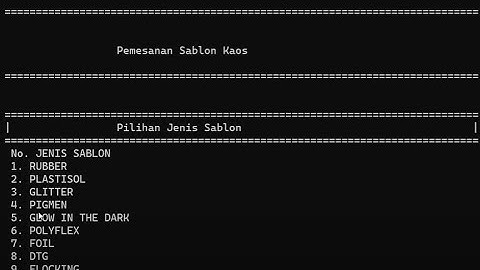 Tugas Besar Praktikum Algoritma dan Pemrograman B |----| SI Sablon Kaos Tanpa Inputan C++
