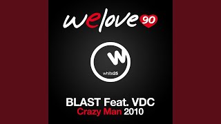 Crazy Man (Dankann Rmx) (feat. Vdc) (Welove90 Vs Blast)