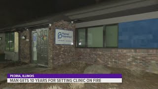 Man sentenced to prison time, restitution for Planned Parenthood fire in Peoria