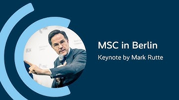 MSC in Berlin Keynote by Mark Rutte | Munich Security Conference