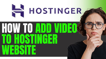 How To Add Video To Hostinger Website Builder BEST METHOD