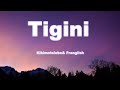 KikiMoteleba Feat Franglish "Tigini" [Paroles]