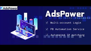 AdsPower - обзор топового эффективного антидетект браузера