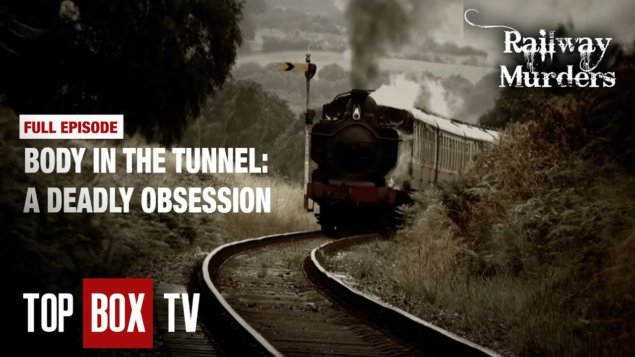 Train Tunnel Hides A Mystery - Railway Murders - The Body in the Tunnel ...