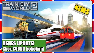 Train Sim World 2 | UPDATE | Xbox SOUND behoben! | Jackhammer AUDIO-Problem | TSW 2 [News]