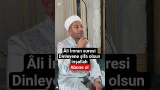 Âli İmran suresi dinleyene şifa olsun inşallah #kuran #kelimeitevhid #cuma #amin #sabah #islami