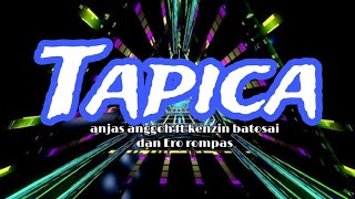 Tapica Anjas anggoh ft Kensin batosai X Dan Ero rompas x Disko tanah 2026