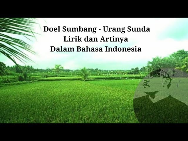 Doel Sumbang - Urang Sunda Lirik dan Artinya Dalam Bahasa Indonesia class=