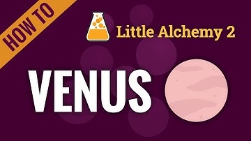 How to make VENUS in Little Alchemy 2