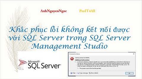 Khắc phục lỗi không kết nối được với SQL Server trong SQL Server Management Studio