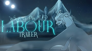 ❆ LABOUR ₊⋆❆⋆₊ Wings of Fire MAP TRAILER ❆