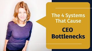 Are You the Bottleneck in Your Own Business