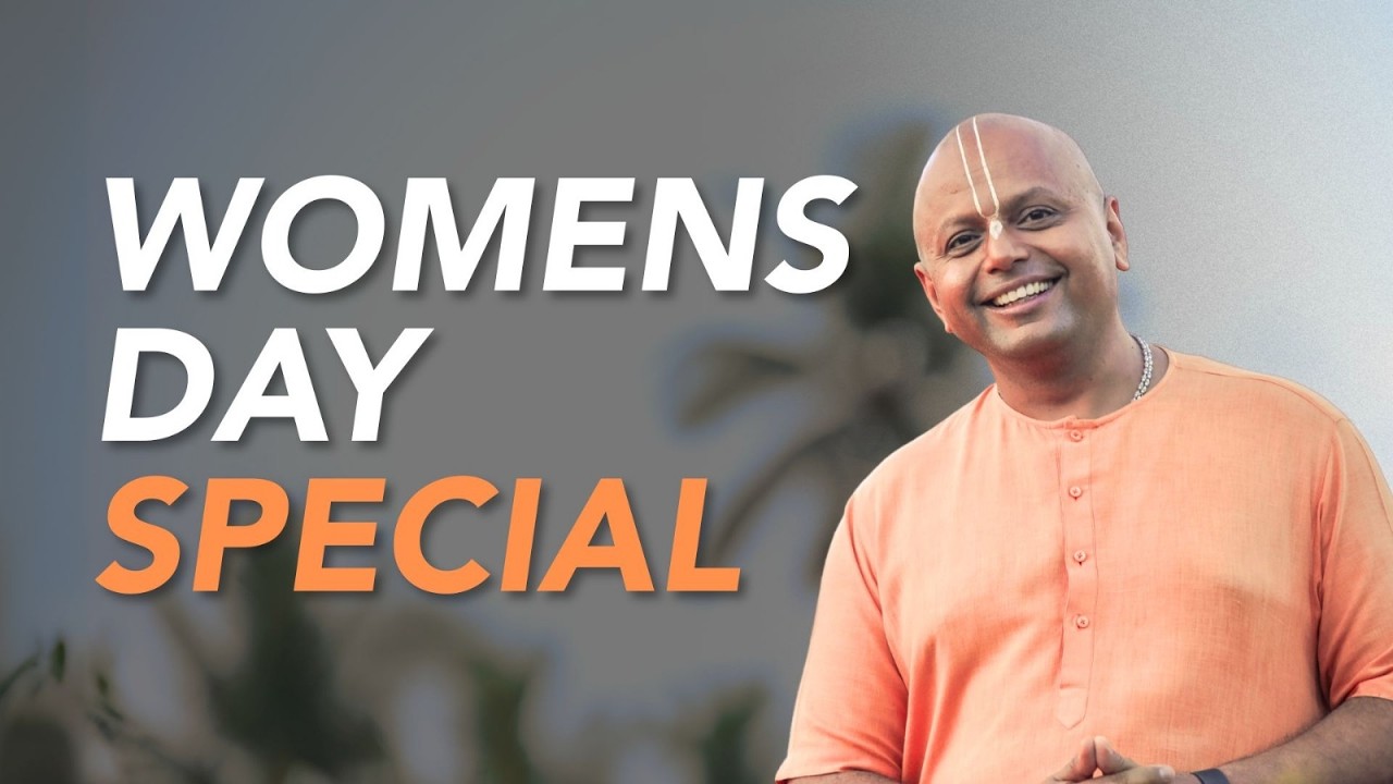 Women’s Day Special | Watch This To Know The Power of Women | Gaur Gopal Das 
