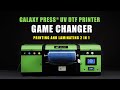 Galaxy press printing and laminating 2 in 1 uv dtf printer  small business opportunity in 2024