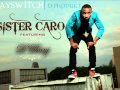Kayswitch Ft D Banj Sister Caro Mp4 mp3