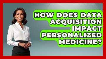 How Does Data Acquisition Impact Personalized Medicine? - Neurotech Insight Pro