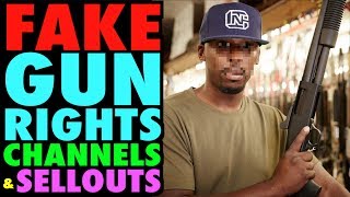 Fake Gun Rights Channels and SELLOUTS