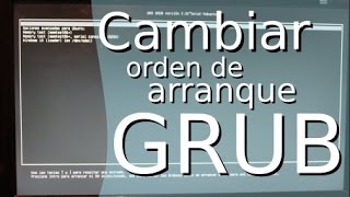 🔀 Cambiar orden de arranque GRUB2 | Arrancar en Windows automaticamente GRUB by inFermatico 59,904 views 7 years ago 2 minutes, 7 seconds