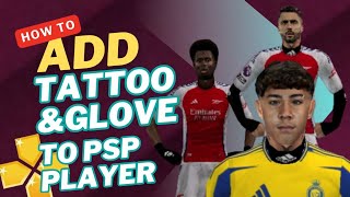 How To Add Tattoo & Glove To Your PSP Player
