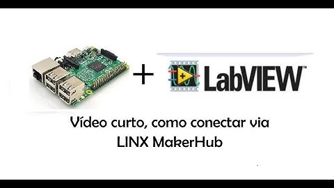 Como conectar e criar um projeto com Raspberry Pi no LabVIEW (Using Makerhub LINX to connect RPi LV)