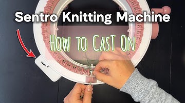 Sentro Knitting Machine Tutorial: How to Cast On