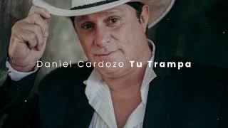 Video thumbnail of "Daniel Cardozo - Tu Trampa (Official Audio)"