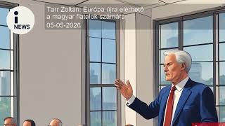 Tarr Zoltán: Európa újra elérhető a magyar fiatalok számára