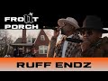 Noochies live from the front porch presents ruff endz