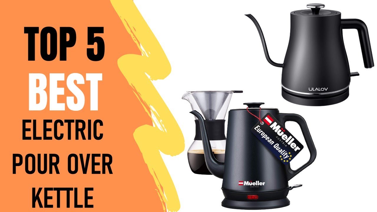 Top 5 Best Electric Pour Over Kettle Reviews 2021