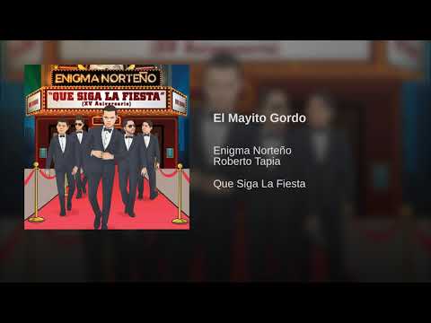Enigma Norteño Ft Roberto Tapia - El Mayito Gordo