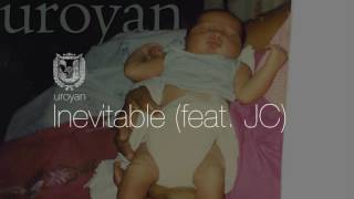 Watch Uroyan Inevitable feat JC video