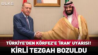 Türkiyeden Körfeze İran Uyarısı