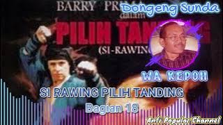 si rawing pilih tanding bagian 18