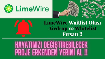 YATIRIMSIZ  Hayatınızı Değiştirebilecek Proje !! LimeWire !! Kripto Para ve Kripto Airdrop !