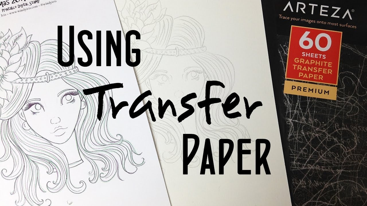 How to Use Transfer Paper: Transferring an Image, Sketch, Coloring Page or  Digital Stamp 