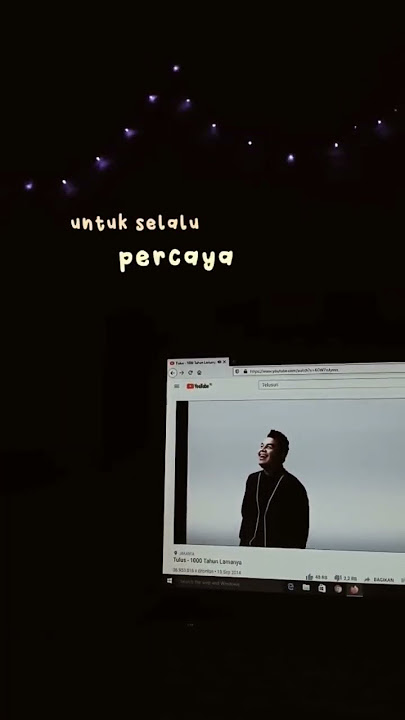 VIDEO WA/IG STATUS VIRAL *TULUS-1000 TAHUN LAMANYA*