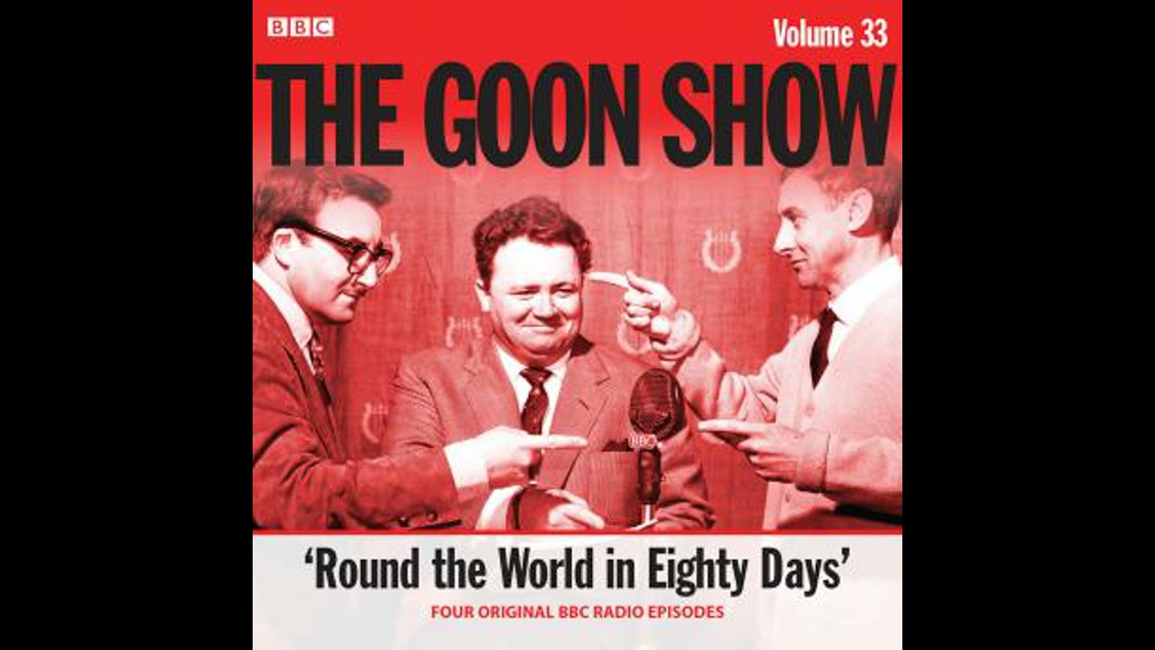 Goon Show: Volume 33: Four episodes of the anarchic BBC radio comedy - Larry Stephens