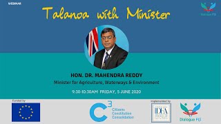 Talanoa with Minister - Hon. Dr. Mahendra Reddy