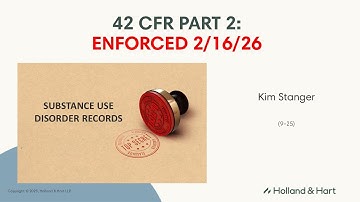 Substance Use Disorder Records: The New 42 CFR Part 2