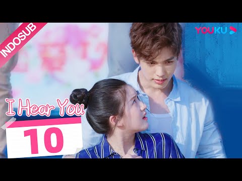 [INDO SUB] I Hear You  EP10 | Zhao Lusi/Wang Yilun/Dai Zhuoning | YOUKU