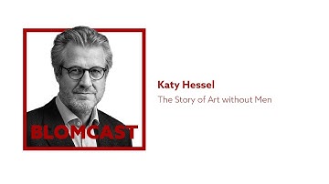 [21] Katy Hessel — The Story of Art without Men