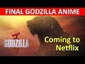 Final Godzilla Anime Movie Coming to Netflix