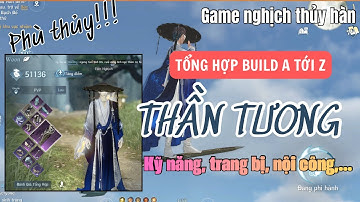 Hướng dẫn Build THẦN TƯƠNG trong game nghịch thủy hàn cho newbie | combo pve và pvp,…