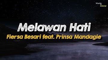 Fiersa Besari - Melawan Hati feat. Prinsa Mandagie (Lirik Video)