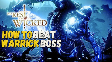 Warrick The Torn Boss Fight [How To Beat Strategy] | No Rest For The Wicked